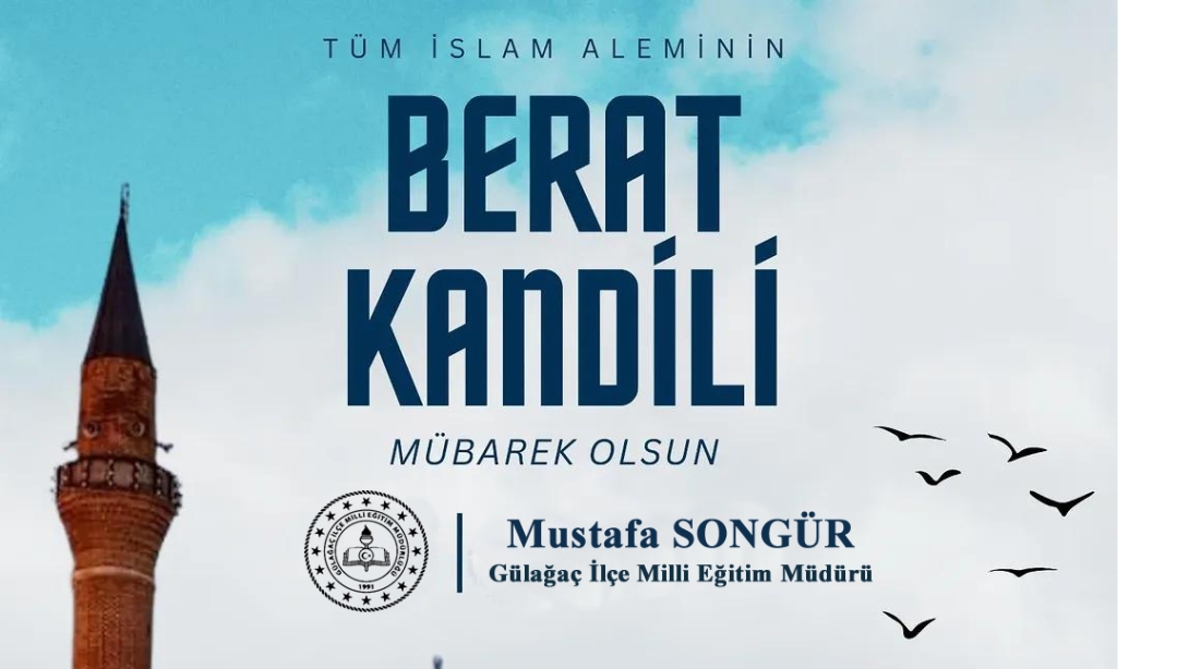 İlçe Milli Eğitim Müdürümüz Sayın Mustafa SONGÜR'ün Berat Kandili Mesajı